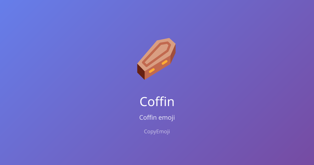⚰️ Coffin Emoji - Meaning, Usage & Copy | CopyEmoji