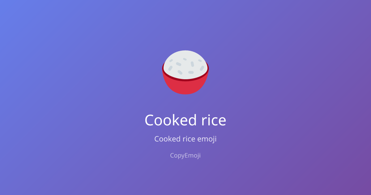 🍚 Cooked rice Emoji - Meaning, Usage & Copy | CopyEmoji