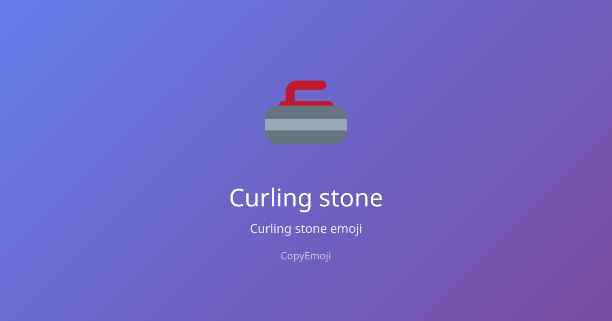 🥌 Curling stone Emoji - Meaning, Usage & Copy | CopyEmoji