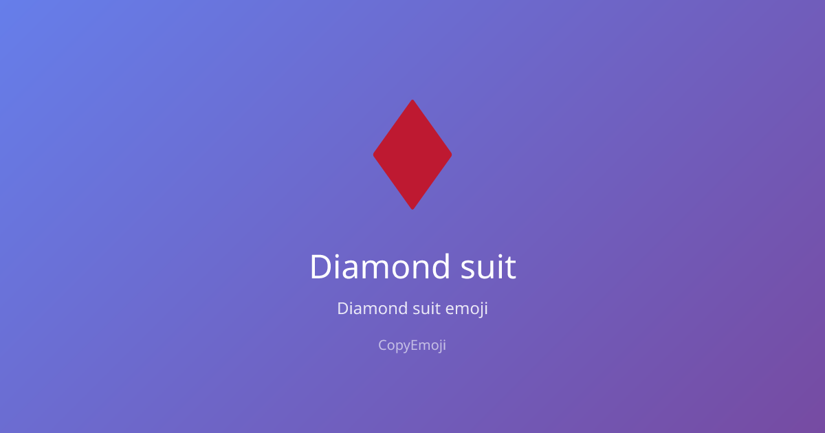 ♦️ Diamond suit Emoji - Meaning, Usage & Copy | CopyEmoji