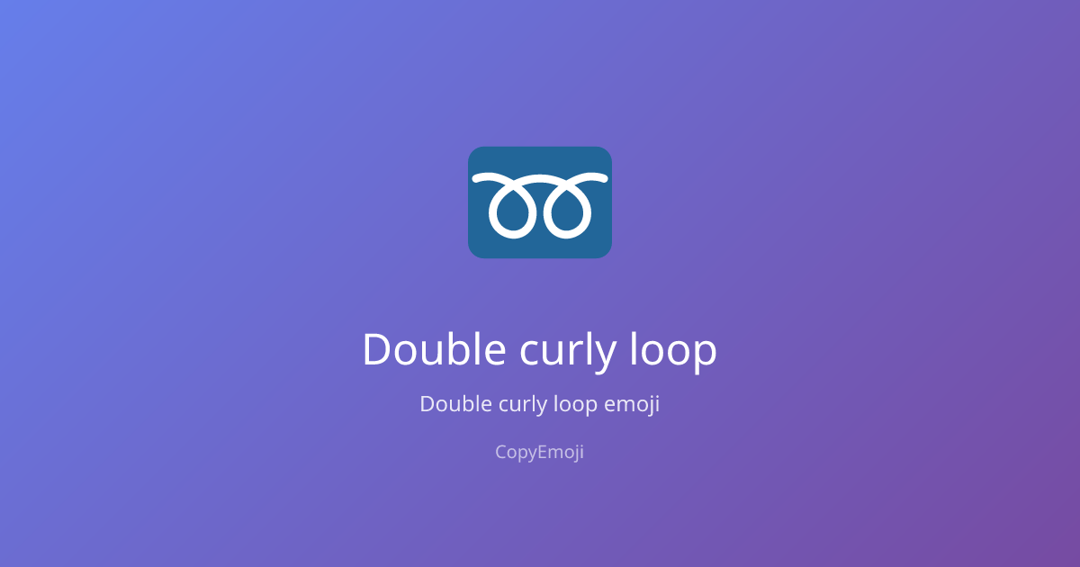 ➿ Double curly loop Emoji - Meaning, Usage & Copy | CopyEmoji