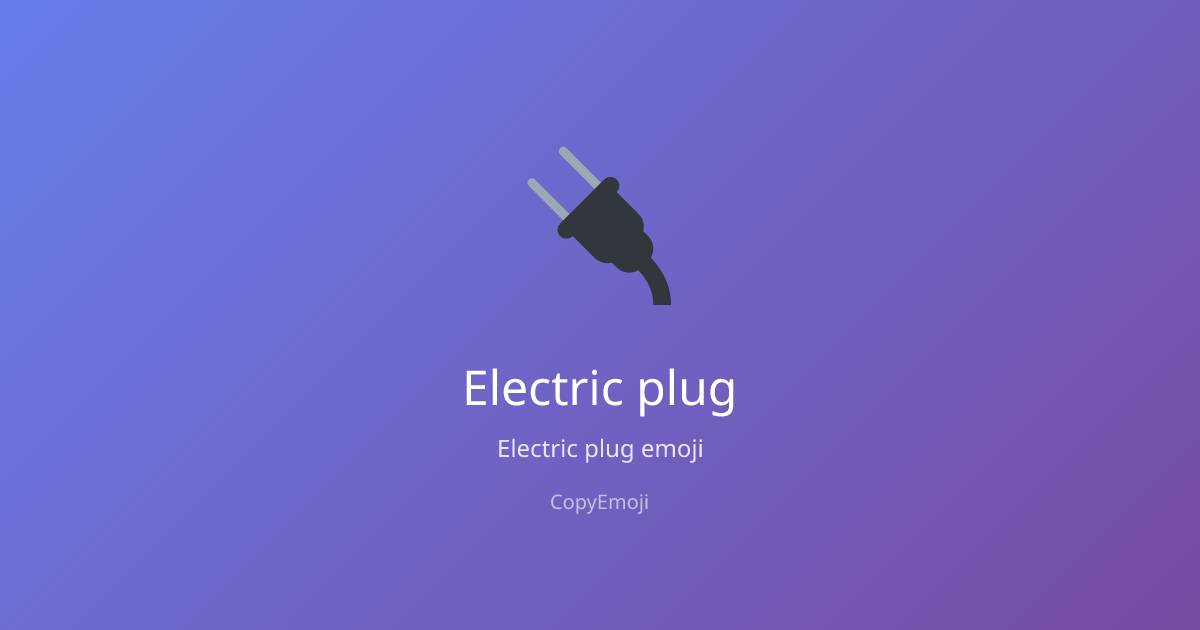 🔌 Electric plug Emoji - Meaning, Usage & Copy | CopyEmoji
