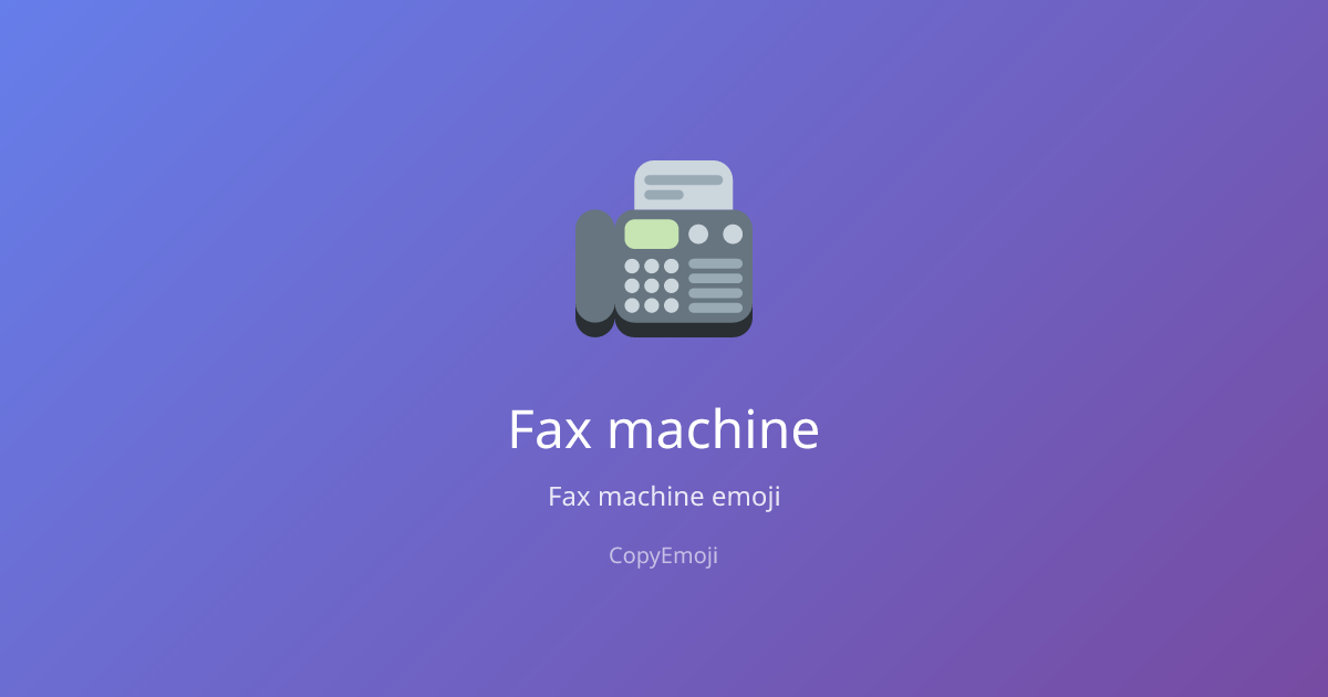 📠 Fax machine Emoji - Meaning, Usage & Copy | CopyEmoji
