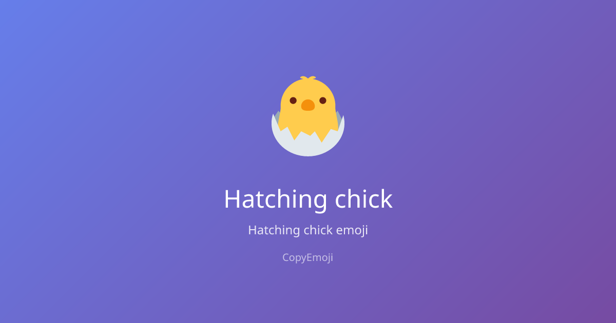 🐣 Hatching chick Emoji - Meaning, Usage & Copy | CopyEmoji
