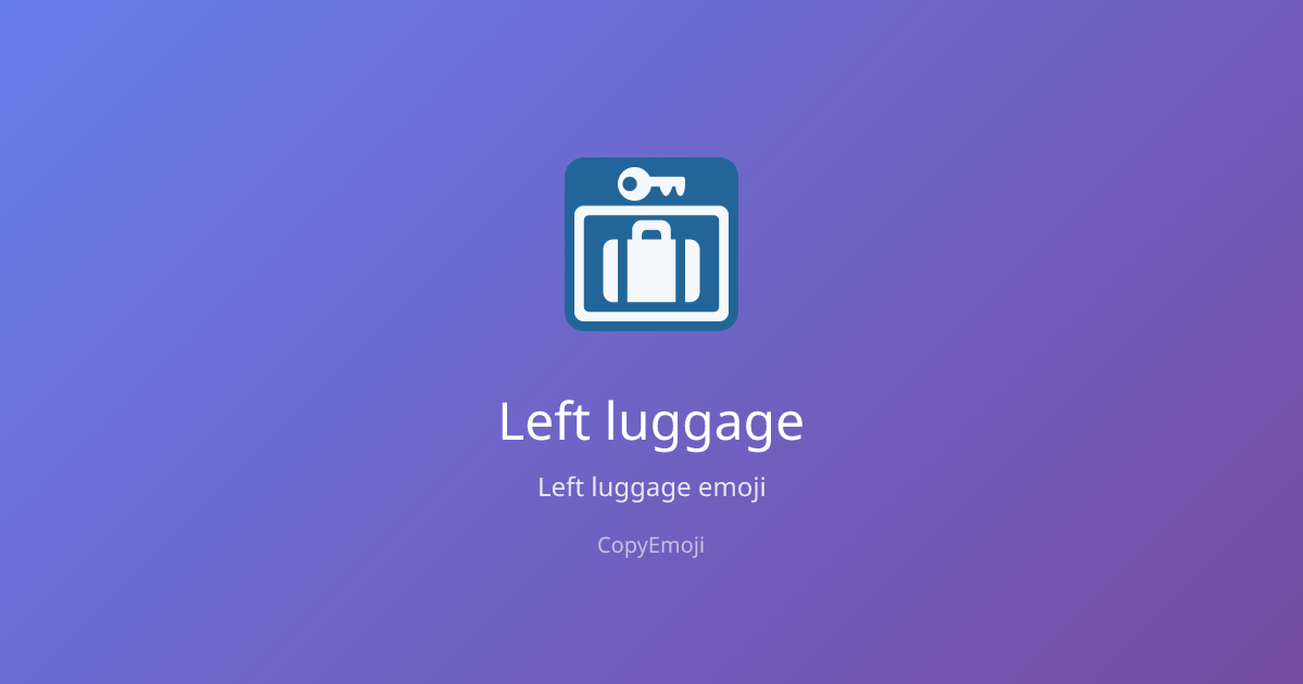 🛅 Left luggage Emoji - Meaning, Usage & Copy | CopyEmoji
