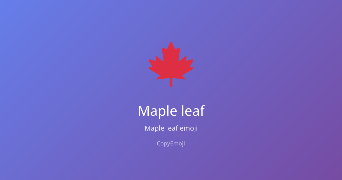 🍁 Maple leaf Emoji - Meaning, Usage & Copy | CopyEmoji