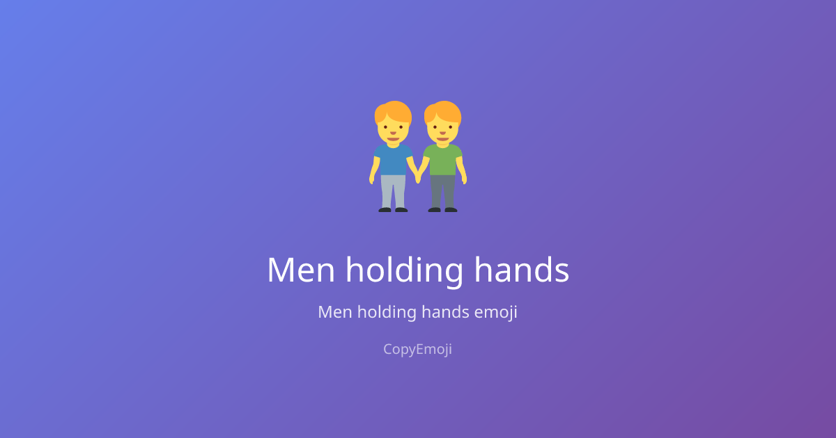 👬 Men holding hands Emoji - Meaning, Usage & Copy | CopyEmoji