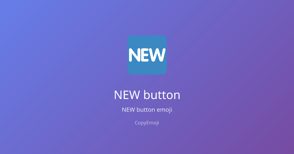 🆕 NEW button Emoji - Meaning, Usage & Copy | CopyEmoji