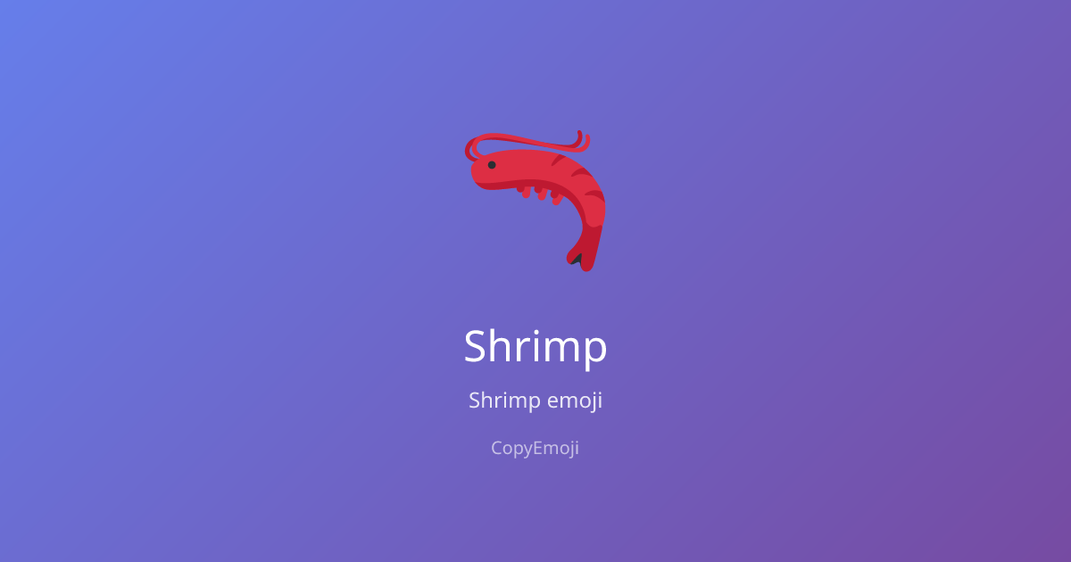 🦐 Shrimp Emoji - Meaning, Usage & Copy | CopyEmoji
