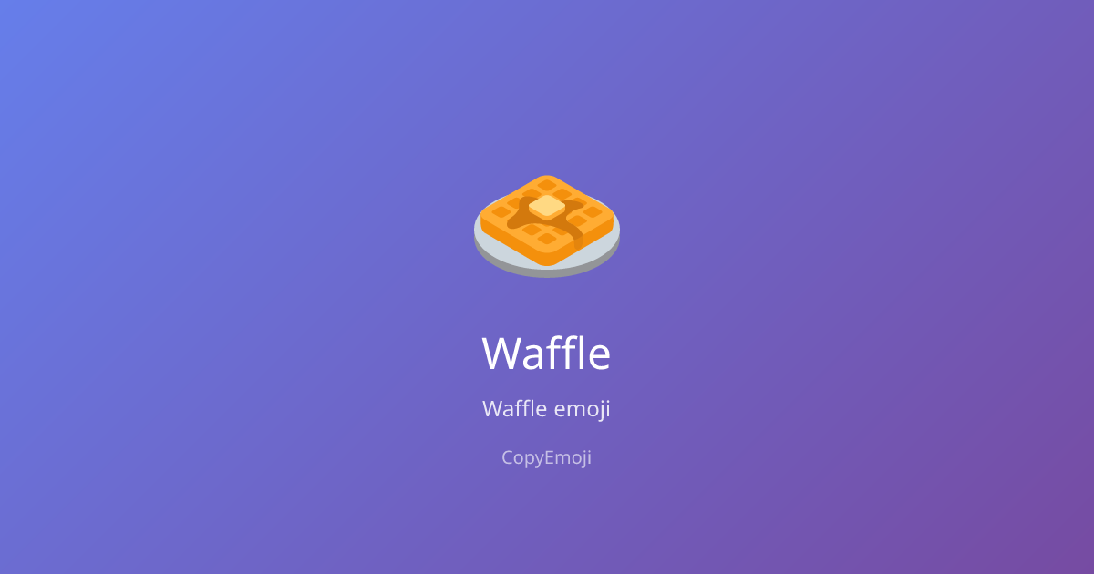 🧇 Waffle Emoji - Meaning, Usage & Copy | CopyEmoji